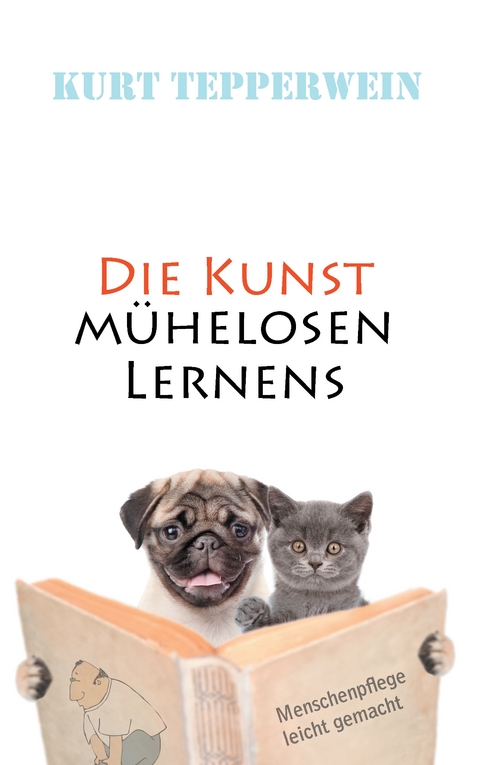 Die Kunst m&uuml;helosen Lernens - Kurt Tepperwein