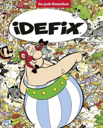 Idefix - Das gro&szlig;e Wimmelbuch - Albert Uderzo