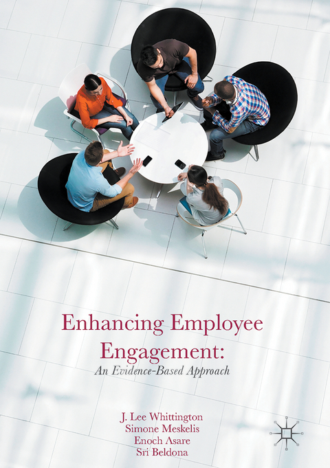 Enhancing Employee Engagement - J. Lee Whittington, Simone Meskelis, Enoch Asare, Sri Beldona