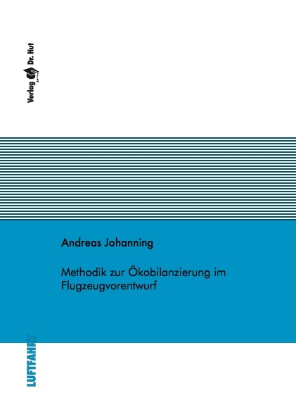 Methodik zur Ökobilanzierung im Flugzeugvorentwurf - Andreas Johanning