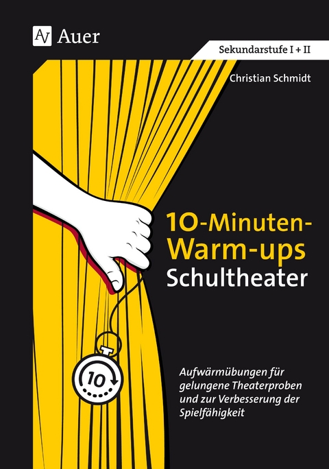 10-Minuten-Warm-ups Schultheater - Christian R. Schmidt
