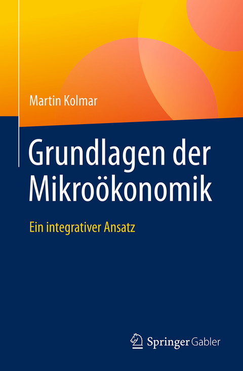 Grundlagen der Mikro&ouml;konomik - Martin Kolmar