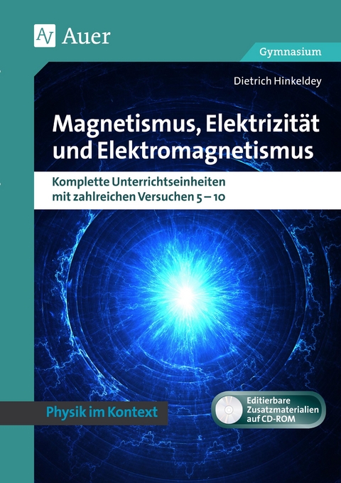 Magnetismus, Elektrizit&auml;t und Elektromagnetismus - Dietrich Hinkeldey