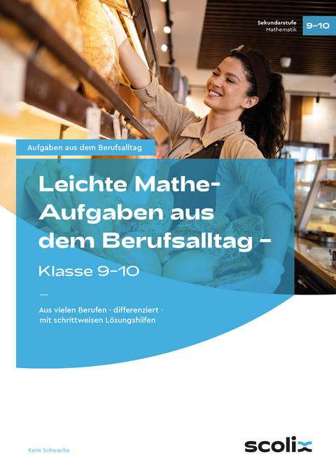 Leichte Mathe-Aufgaben aus dem Berufsalltag 9-10 - Karin Schwacha