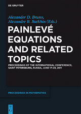 Painlev&eacute; Equations and Related Topics - 
