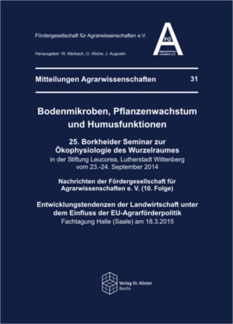 Bodenmikroben, Pflanzenwachstum und Humusfunktionen - Wolfgang Merbach, Oliver Wiche, J&uuml;rgen Augustin