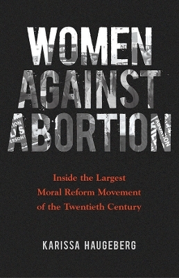 Women Against Abortion - Karissa Haugeberg
