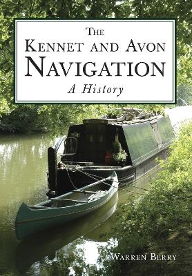 The Kennet and Avon Navigation: A History