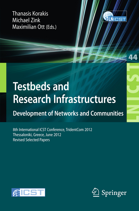 Testbeds and Research Infrastructure: Development of Networks and Communities - 