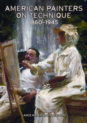 American Painters on Technique &ndash; 1860&ndash;1945 - . Mayer