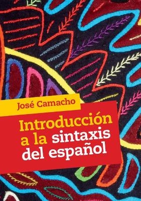 Introducción a la Sintaxis del Español - José Camacho