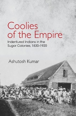 Coolies of the Empire - Ashutosh Kumar