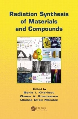 Radiation Synthesis of Materials and Compounds - 