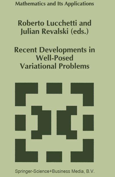 Recent Developments in Well-Posed Variational Problems - 