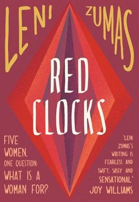 Red Clocks - Leni Zumas