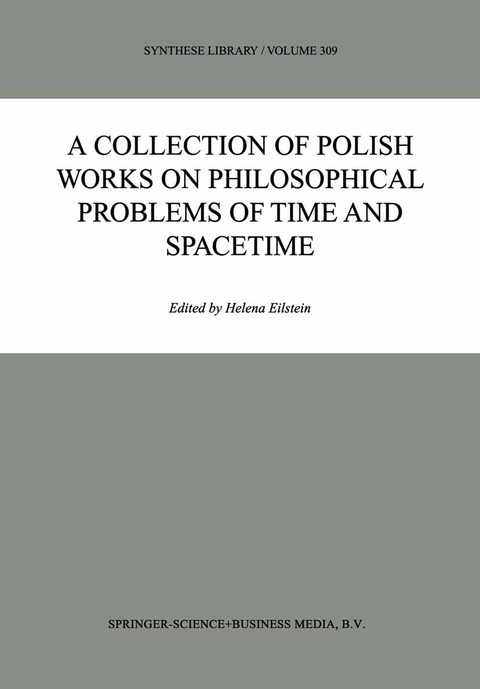 A Collection of Polish Works on Philosophical Problems of Time and Spacetime - 