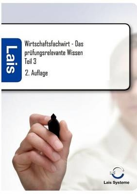 Wirtschaftsfachwirt –  Das prüfungsrelevante Wissen