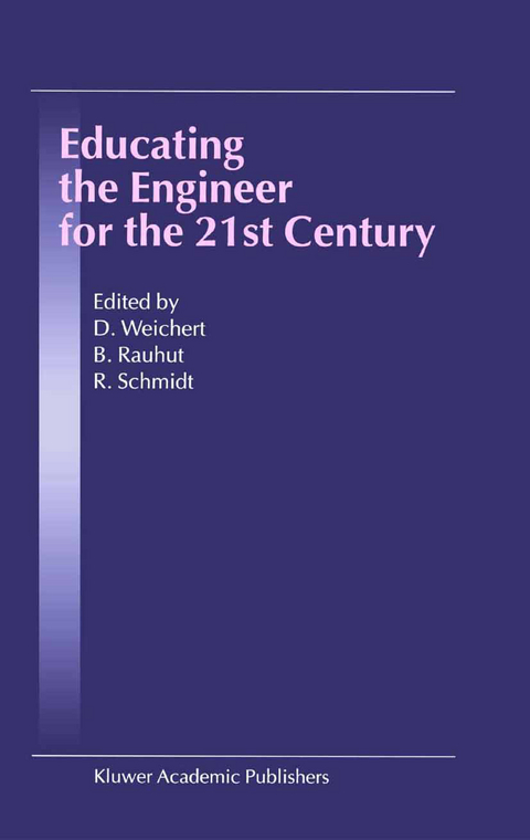 Educating the Engineer for the 21st Century - 