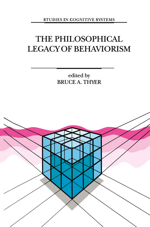 The Philosophical Legacy of Behaviorism - 