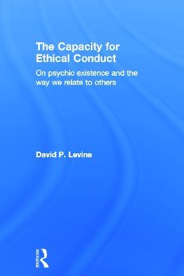 The Capacity for Ethical Conduct - David Levine