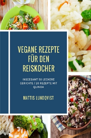 Kochen mit dem Reiskocher / Vegane Rezepte für den Reiskocher