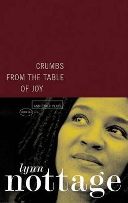 Crumbs from the Table of Joy and other plays - Lynn Nottage