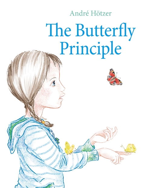 The Butterfly Principle - Andr&eacute; H&ouml;tzer