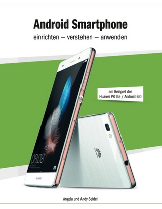 Android Smartphone einrichten - verstehen - anwenden