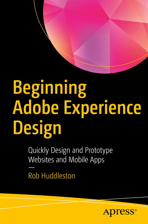 Beginning Adobe Experience Design - Rob Huddleston