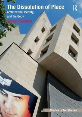 The Dissolution of Place - Shelton Waldrep