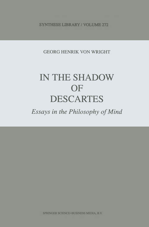 In the Shadow of Descartes - G.H. Von Wright