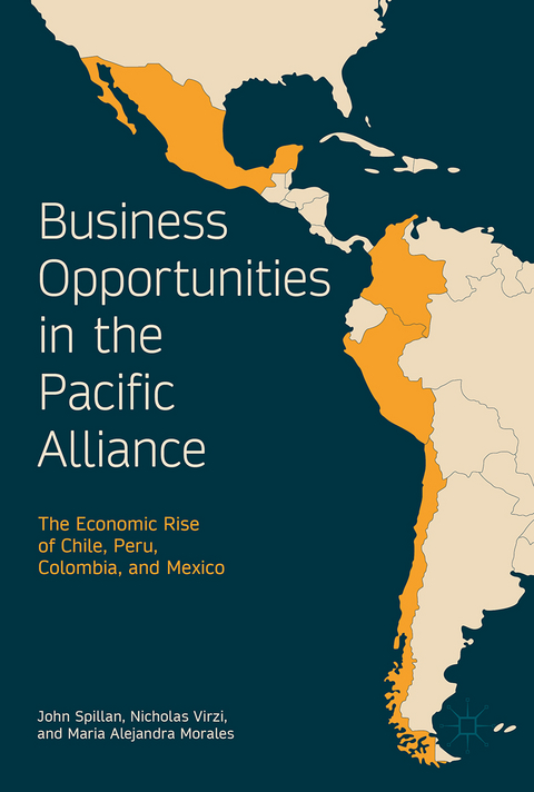 Business Opportunities in the Pacific Alliance - John E. Spillan, Nicholas Virzi
