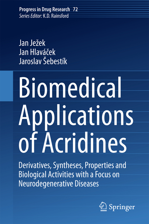 Biomedical Applications of Acridines - Jan Ježek, Jan Hlav&aacute;ček, Jaroslav &Scaron;ebest&iacute;k