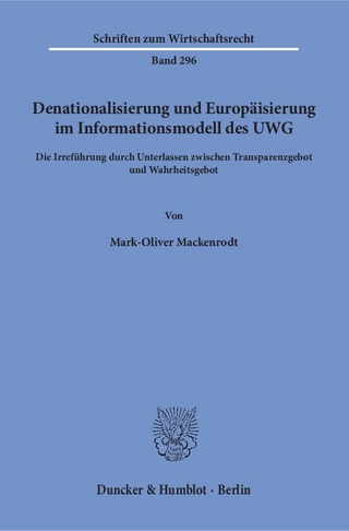 Denationalisierung und Europäisierung im Informationsmodell des UWG.