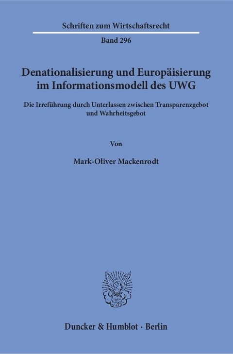 Denationalisierung und Europ&auml;isierung im Informationsmodell des UWG. - Mark-Oliver Mackenrodt