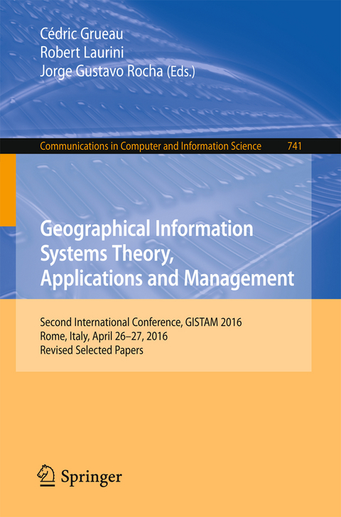 Geographical Information Systems Theory, Applications and Management - 