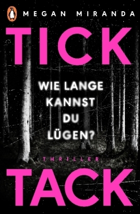 TICK TACK - Wie lange kannst Du l&uuml;gen? - Megan Miranda