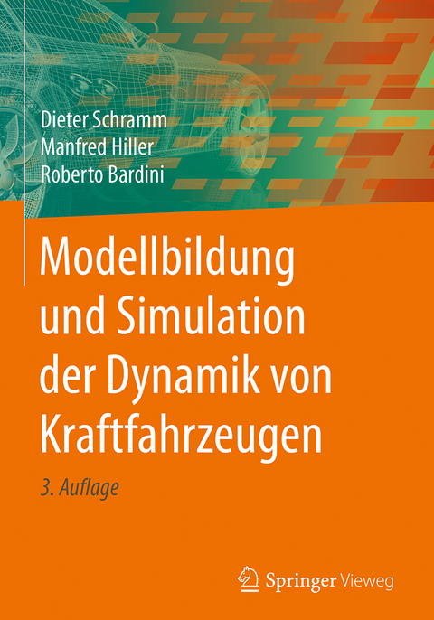Modellbildung und Simulation der Dynamik von Kraftfahrzeugen - Dieter Schramm, Manfred Hiller, Roberto Bardini