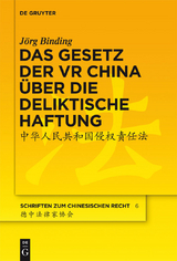 Das Gesetz der VR China &uuml;ber die deliktische Haftung - J&ouml;rg Binding