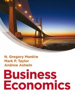 Business Economics - N. Mankiw, Mark Taylor, Andrew Ashwin