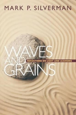 Waves and Grains - Mark P. Silverman
