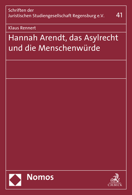 Hannah Arendt, das Asylrecht und die Menschenwürde - Klaus Rennert
