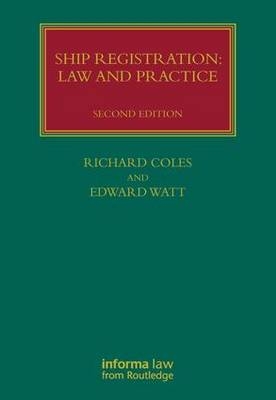 Ship Registration: Law and Practice - Edward Watt, Richard Coles