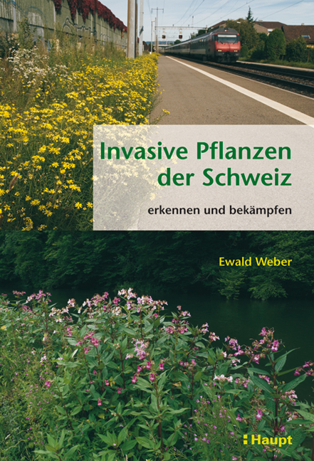 Invasive Pflanzen der Schweiz - Ewald Weber