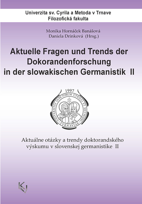 Aktuelle Fragen und Trends der Doktorandenforschung in der slowakischen Germanistik II - 