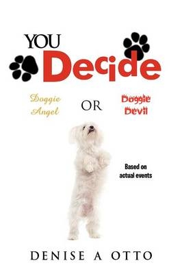 You Decide - DENISE A OTTO
