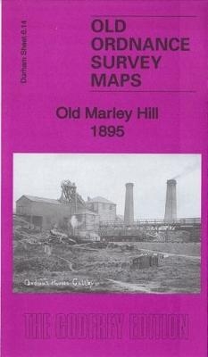 Old Marley Hill 1895 - Alan Godfrey