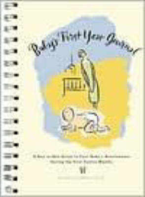 Baby's First Year Journal - Dr A Christine Harris,  Chronicle Books