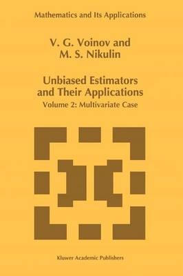 Unbiased Estimators and their Applications - V.G. Voinov, M.S. Nikulin