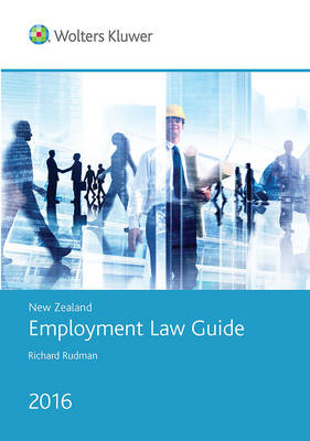 New Zealand Employment Law Guide 2016 - Richard Rudman